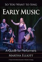 So You Want to Sing Early Music book cover